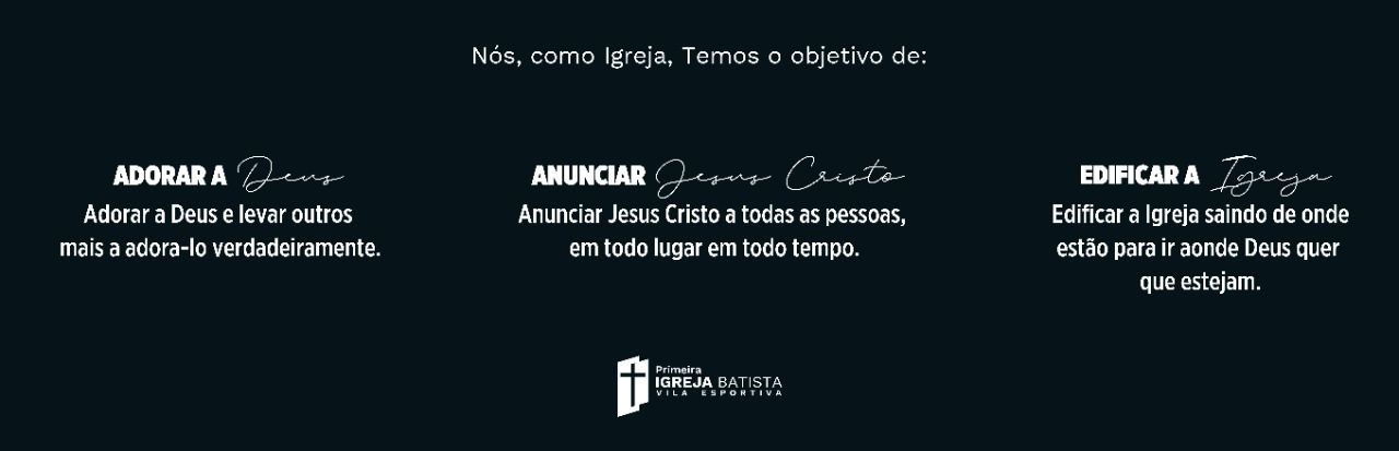 Adorar a Deus, Anunciar Jesus Cristo, Edificar a Igreja
